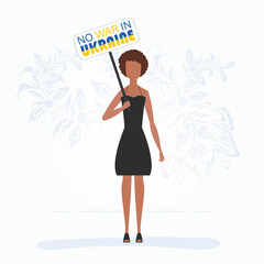 A girl in full growth holds a banner with the inscription No to war in Ukraine. Flat style.