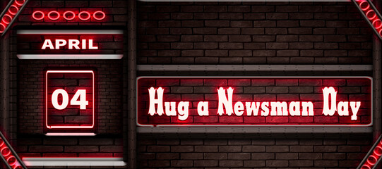 04 April, Hug a Newsman Day, Neon Text Effect on bricks Background