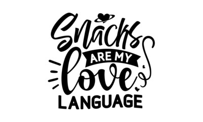 Snacks-are-my-love-language, Motivation inspiration lettering typography quote don’t study me you won’t graduate, Vector typography for posters