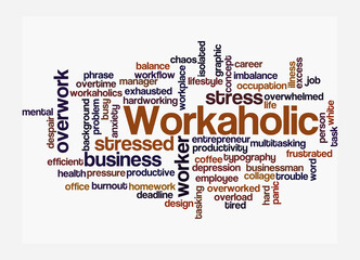 Word Cloud with WORKAHOLIC concept, isolated on a white background