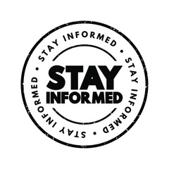 Stay Informed text stamp, concept background