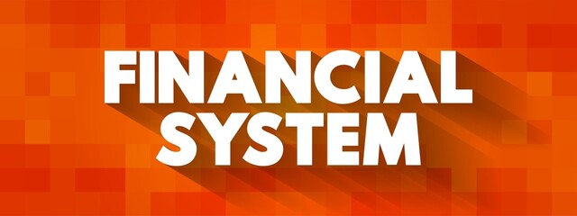 Financial system text quote, business concept background