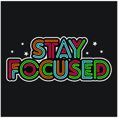 stay focused multicolor typography design