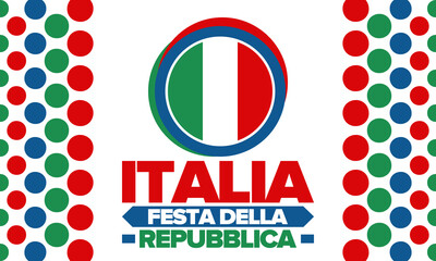 Italia. Festa della Repubblica. Text in italian: Italian Republic Day. Happy national holiday. Celebrated annually on June 2 in Italy. Italy flag. Patriotic design. Vector illustration