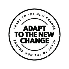 Adapt To The New Change text stamp, concept background