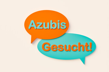 Azubis gesucht. Ausbildung, Beruf erlernen und Lehrling. Bunte Sprechblasen mit Text. 3D illustration