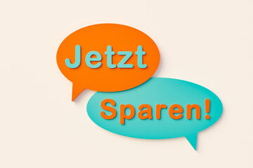 Jetzt sparen. Vorteil beim einkaufen, Preisnachlass. Farbige Sprechblasen mit Text. 3D illustration