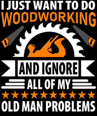 Fototapeta na wymiar I just want to do woodworking