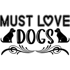 must love dogs