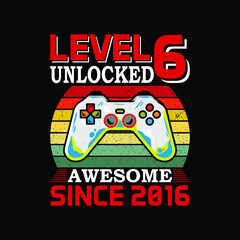 level 6 unlocked awesome since 2016
