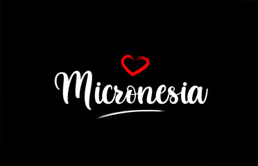 Micronesia country with love red heart on black background