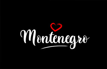Montenegro country with love red heart on black background