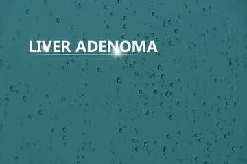 Medical banner "liver adenoma" on blue background with drops and large copy space for text or checklist.