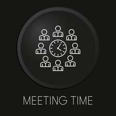  Meeting time minimal vector line icon on 3D button isolated on black background. Premium Vector.