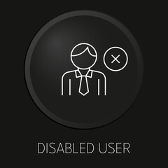  Disable user minimal vector line icon on 3D button isolated on black background. Premium Vector.