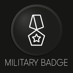 Military badge minimal vector line icon on 3D button isolated on black background. Premium Vector.