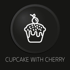 Cupcake with cherry minimal vector line icon on 3D button isolated on black background. Premium Vector.