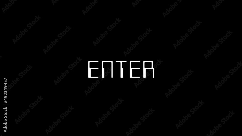 Poster white picture of enter on a black background. enter the game. distortion liquid style transition ico