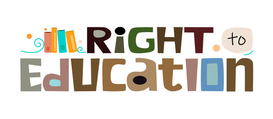 Right to education vector illustration slogan. affirmation  life quote in vector.  Motivational  inspiring, banner self help clip art text design. Happy teachers day 5, world literacy day.