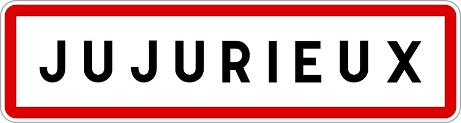 Panneau entrée ville agglomération Jujurieux / Town entrance sign Jujurieux