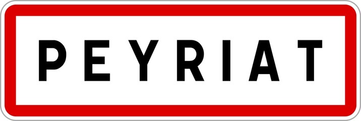 Obraz premium Panneau entrée ville agglomération Peyriat / Town entrance sign Peyriat