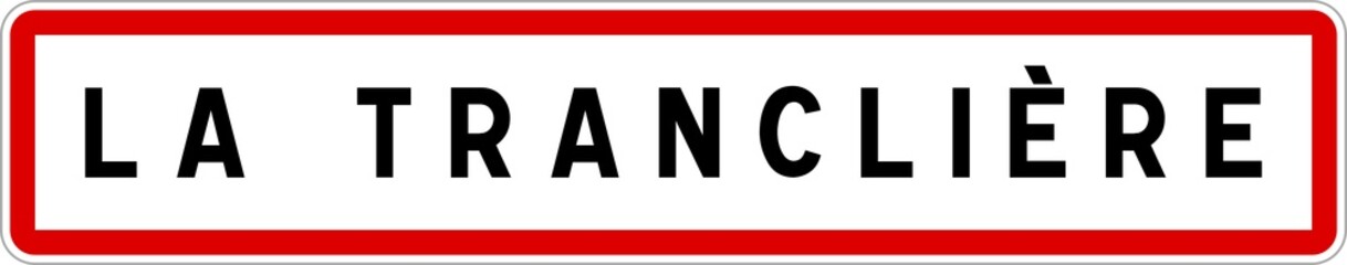 Panneau entrée ville agglomération La Tranclière / Town entrance sign La Tranclière