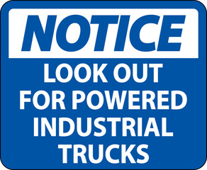 Notice Look Out For Trucks Sign On White Background