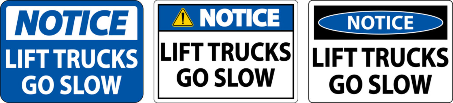 Notice Lift Trucks Go Slow Sign On White Background