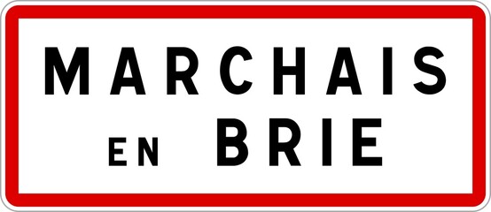 Panneau entrée ville agglomération Marchais-en-Brie / Town entrance sign Marchais-en-Brie