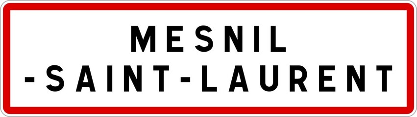 Panneau entrée ville agglomération Mesnil-Saint-Laurent / Town entrance sign Mesnil-Saint-Laurent