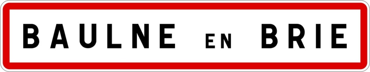 Panneau entrée ville agglomération Baulne-en-Brie / Town entrance sign Baulne-en-Brie
