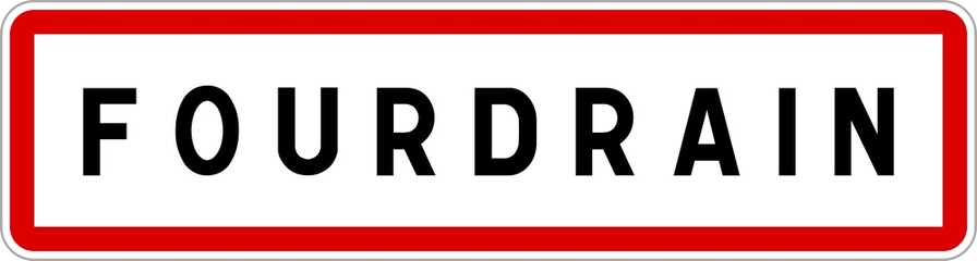 Panneau entrée ville agglomération Fourdrain / Town entrance sign Fourdrain