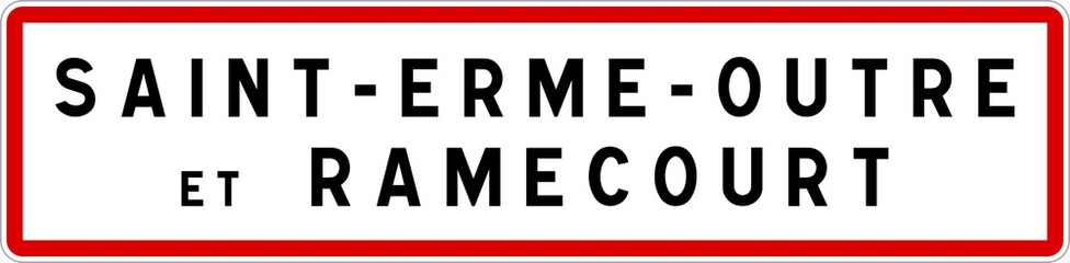 Panneau entrée ville agglomération Saint-Erme-Outre-et-Ramecourt / Town entrance sign Saint-Erme-Outre-et-Ramecourt