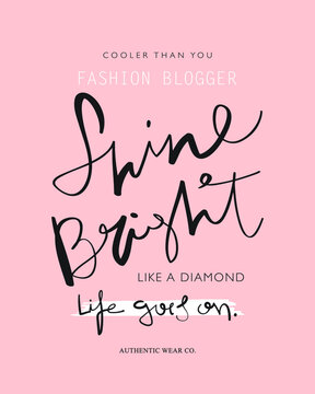 Cute Pink Shine Bright Slogan Text Design For Fashion Graphics And T Shirt Prints