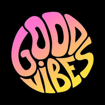 Good vibes only quote in circle t-shirt print. Vector hand drawn lettering illustration. Good vibes only lettering print for t-shirt, poster,sticker,cover,logo concept