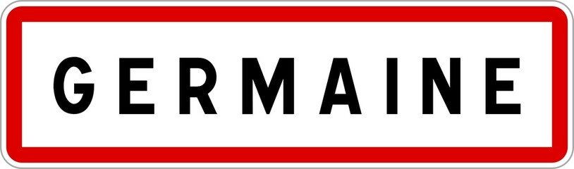 Panneau entrée ville agglomération Germaine / Town entrance sign Germaine