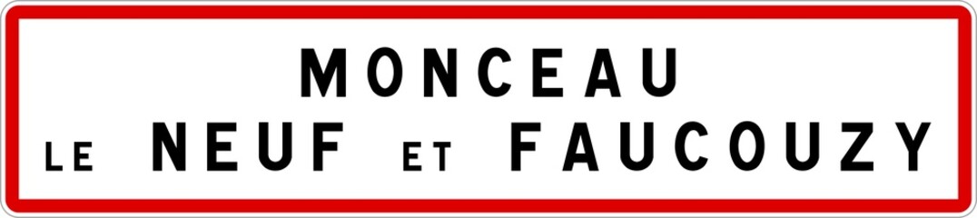 Panneau entrée ville agglomération Monceau-le-Neuf-et-Faucouzy / Town entrance sign Monceau-le-Neuf-et-Faucouzy