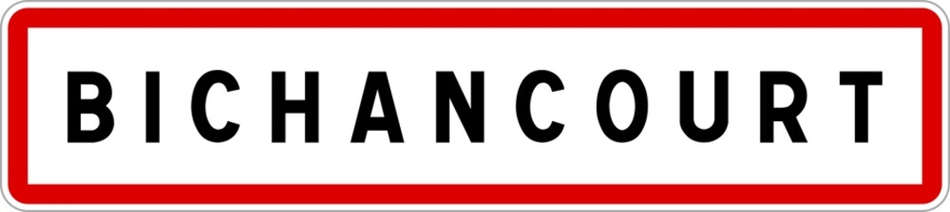 Panneau entrée ville agglomération Bichancourt / Town entrance sign Bichancourt