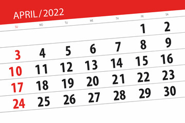 Fototapeta premium Calendar planner for the month april 2022, deadline day