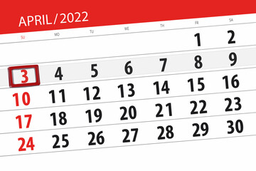 Fototapeta premium Calendar planner for the month april 2022, deadline day, 3, sunday