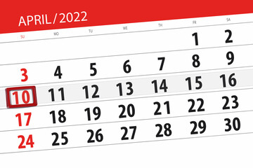 Obraz premium Calendar planner for the month april 2022, deadline day, 10, sunday