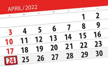 Fototapeta premium Calendar planner for the month april 2022, deadline day, 24, sunday