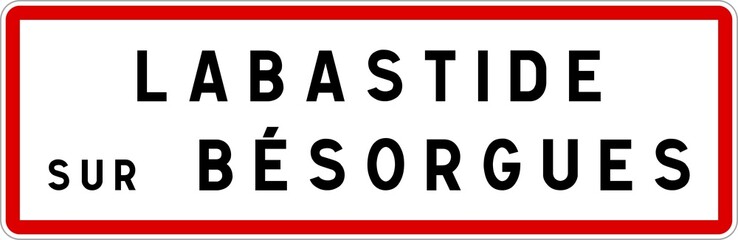 Panneau entrée ville agglomération Labastide-sur-Bésorgues / Town entrance sign Labastide-sur-Bésorgues