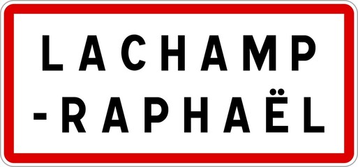 Panneau entrée ville agglomération Lachamp-Raphaël / Town entrance sign Lachamp-Raphaël