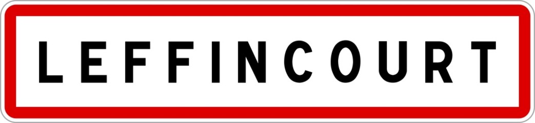 Panneau entrée ville agglomération Leffincourt / Town entrance sign Leffincourt