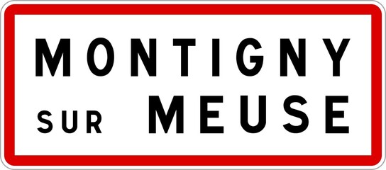 Panneau entrée ville agglomération Montigny-sur-Meuse / Town entrance sign Montigny-sur-Meuse