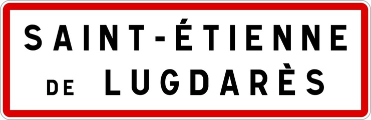 Panneau entrée ville agglomération Saint-Étienne-de-Lugdarès / Town entrance sign Saint-Étienne-de-Lugdarès