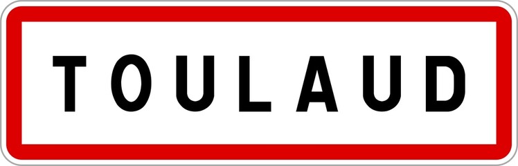 Fototapeta premium Panneau entrée ville agglomération Toulaud / Town entrance sign Toulaud
