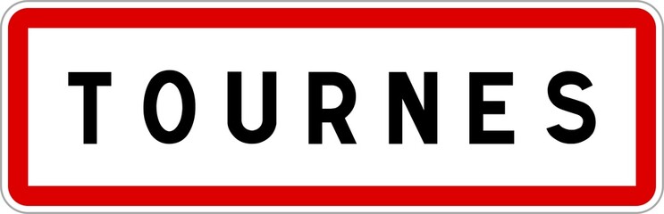 Panneau entrée ville agglomération Tournes / Town entrance sign Tournes