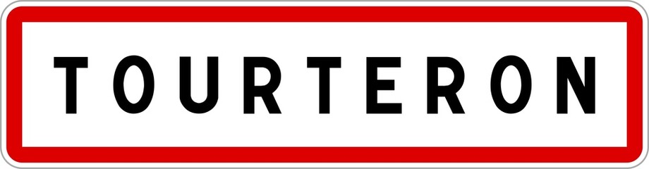Panneau entrée ville agglomération Tourteron / Town entrance sign Tourteron